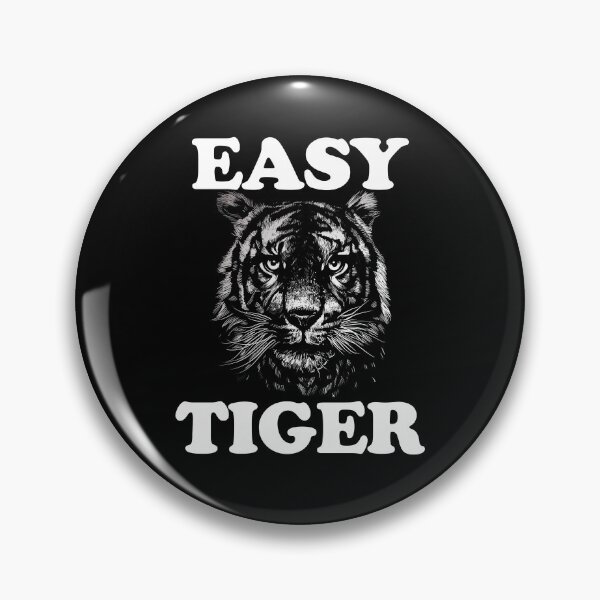 Item preview, Easy Tiger Big Cat Funny Tiger Lover Easy Tiger Gear designed and sold by DynamicDesign.