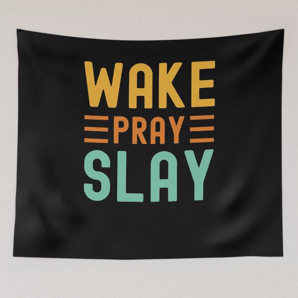 Item preview, Wake Pray Slay retro Christian Prayer motivational saying designed and sold by snowry.