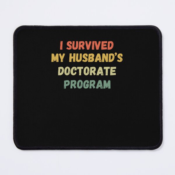 Item preview, I survived my husband's doctorate program wife joke retro designed and sold by snowry.