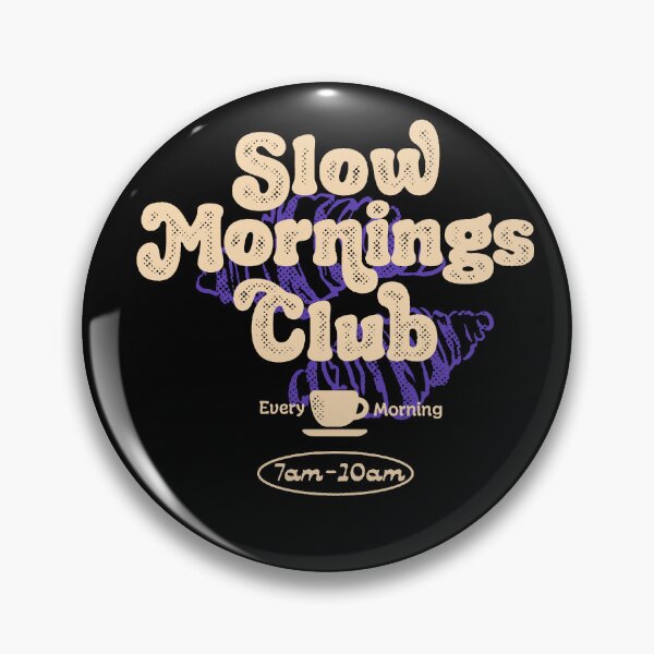 Item preview, Slow Mornings Club designed and sold by ParadoxoMario.