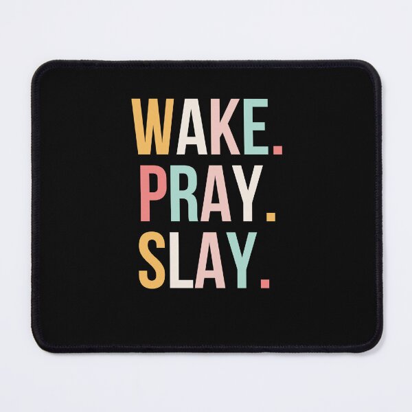 Item preview, Cute Wake. Pray. Slay. Christian woman Prayer saying designed and sold by snowry.
