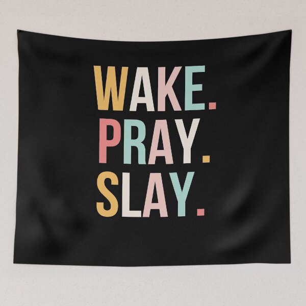 Item preview, Cute Wake. Pray. Slay. Christian woman Prayer saying designed and sold by snowry.