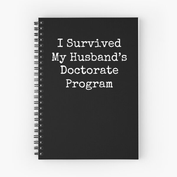 Item preview, Funny I survived my husband's doctorate program wife joke designed and sold by snowry.