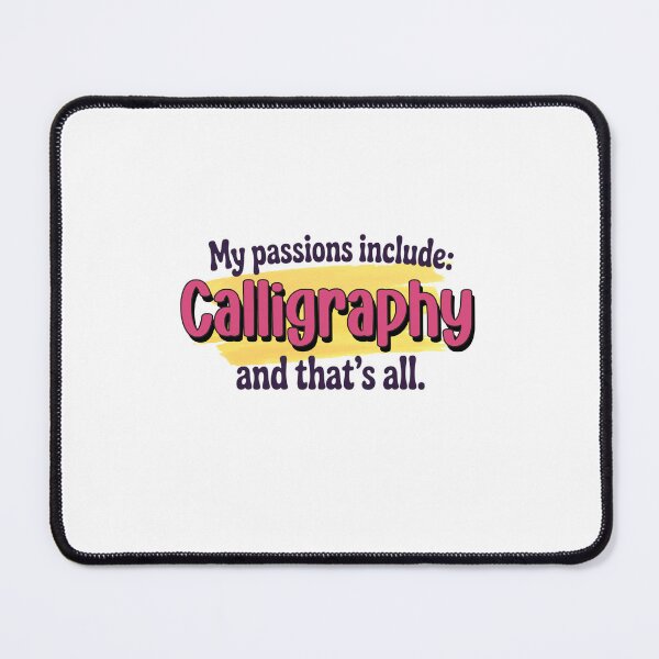 Item preview, Calligraphy is my passion - Funny Calligraphy Lover designed and sold by Watsonarts.