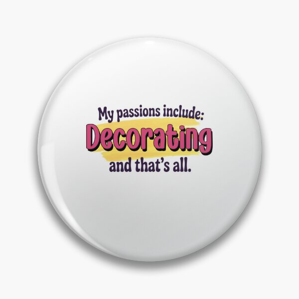 Item preview, Decorating is my passion - Funny Decorating Lover designed and sold by Watsonarts.