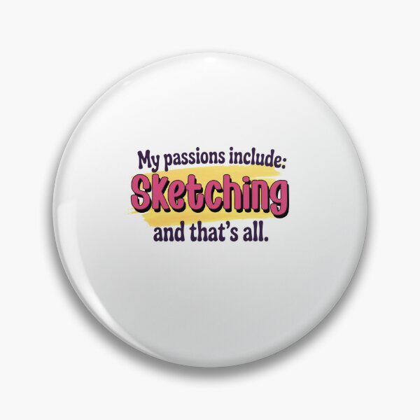 Item preview, Sketching is my passion - Funny Sketching Lover designed and sold by Watsonarts.