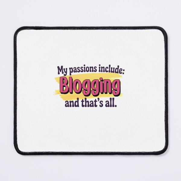 Item preview, Blogging is my passion - Funny Blogging Lover designed and sold by Watsonarts.