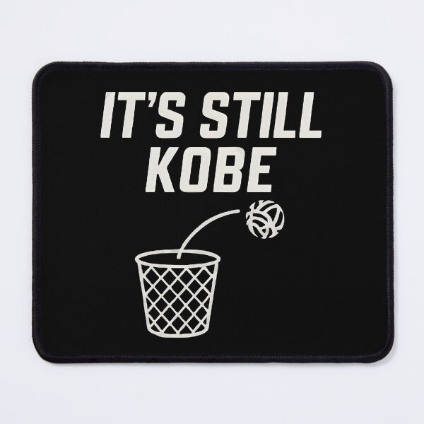 Item preview, It’s Still Kobe – Never Forget Why We Yell “Kobe!” designed and sold by Gr1mCrusad3r.