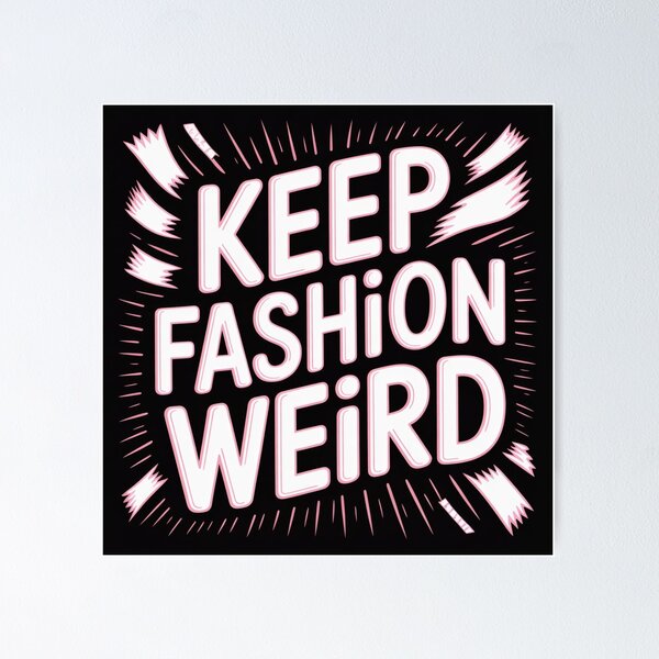 Item preview, Keep Fashion Weird Sticker designed and sold by VintageStyle ..