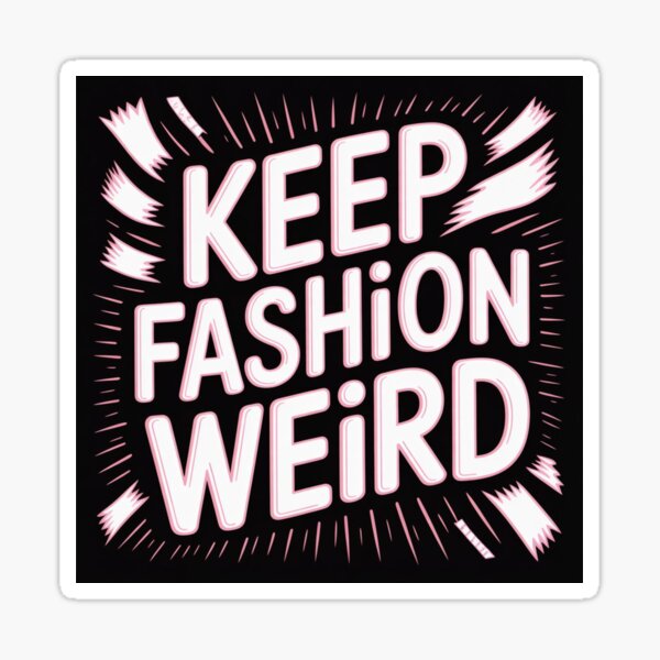 Item preview, Halten Sie Mode seltsam Sticker designed and sold by VintageStyle ..