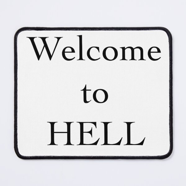 Item preview, Welcome to HELL designed and sold by IntrusiveThoughts.