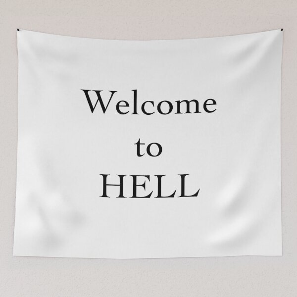 Item preview, Welcome to HELL designed and sold by IntrusiveThoughts.