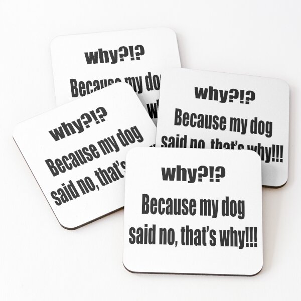Item preview, My dog said so! designed and sold by IntrusiveThoughts.