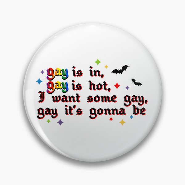 Item preview, Gay is in, gay is hot, gay it's going to be - Lazlo Cravensworth designed and sold by FANG BANG.