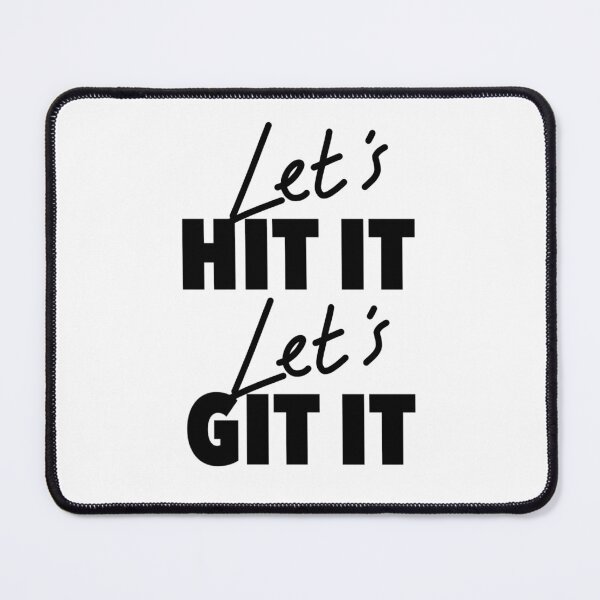 Item preview, Hit It, Git It designed and sold by K4W411-K4T.