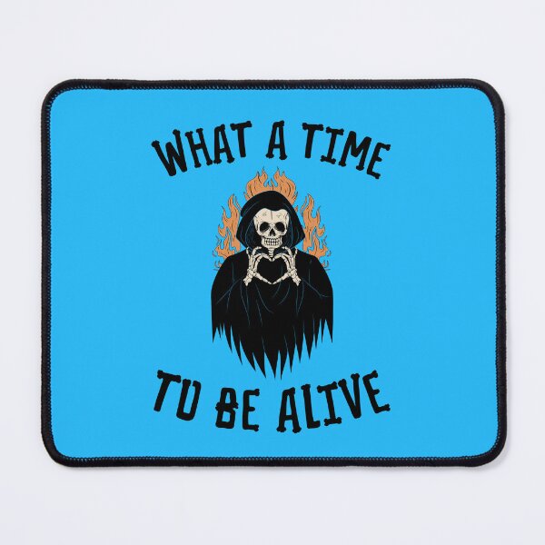 Item preview, What a time to be alive designed and sold by 87-Aesthetics.