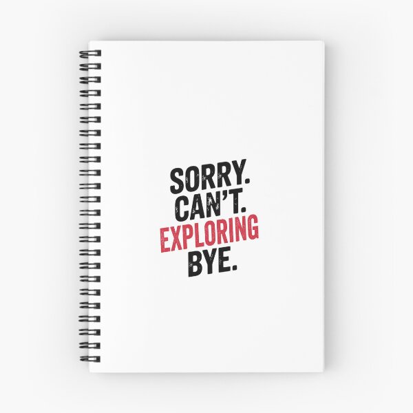 Item preview, Sorry can't Exploring bye - Funny Exploring Lover designed and sold by Oussinc.