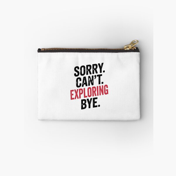 Item preview, Sorry can't Exploring bye - Funny Exploring Lover designed and sold by Oussinc.