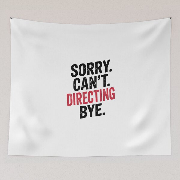 Item preview, Sorry can't Directing bye - Funny Directing Lover designed and sold by Oussinc.