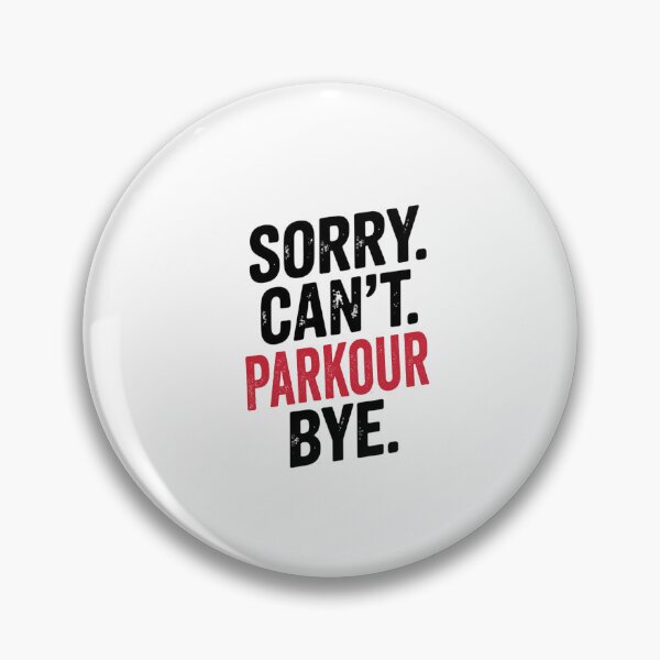Item preview, Sorry can't Parkour bye - Funny Parkour Lover designed and sold by Oussinc.