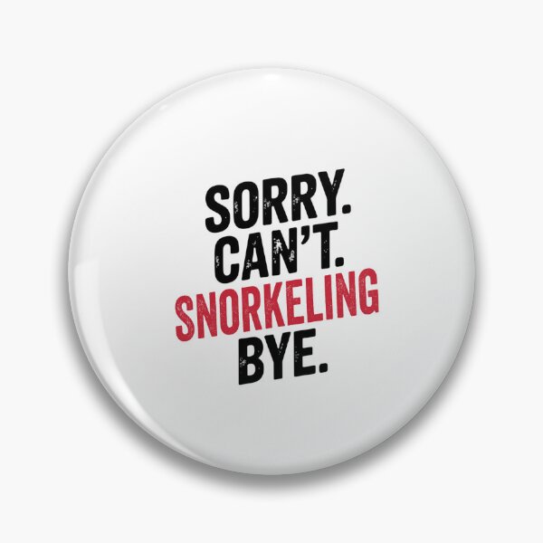 Item preview, Sorry can't Snorkeling bye - Funny Snorkeling Lover designed and sold by Oussinc.