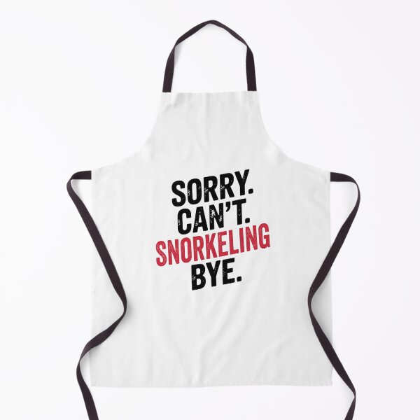 Item preview, Sorry can't Snorkeling bye - Funny Snorkeling Lover designed and sold by Oussinc.