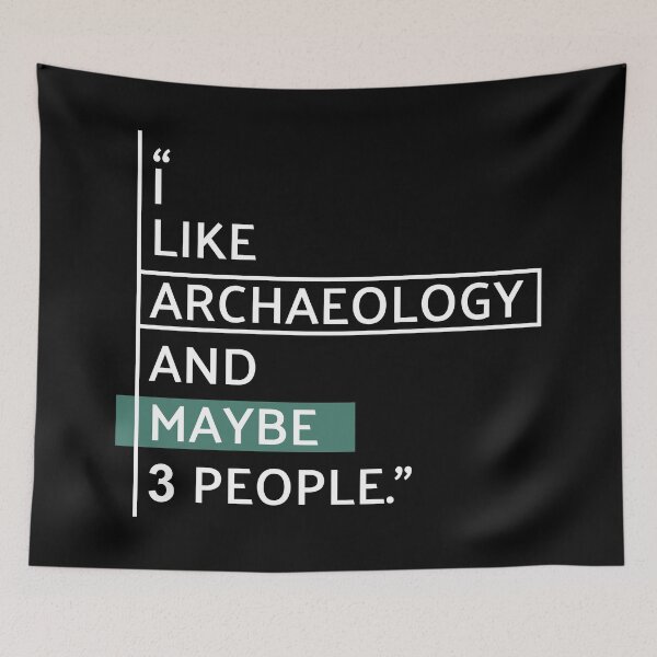 Item preview, I Like Archaeology and Maybe 3 People designed and sold by MaryAller.