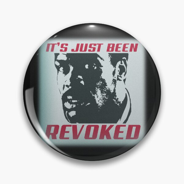Item preview, It’s Just Been Revoked designed and sold by UNK-Fatigues.
