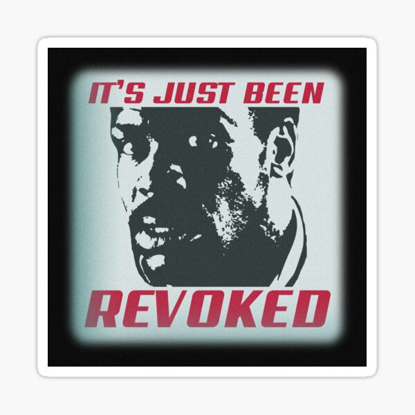 Item preview, It’s Just Been Revoked designed and sold by UNK-Fatigues.