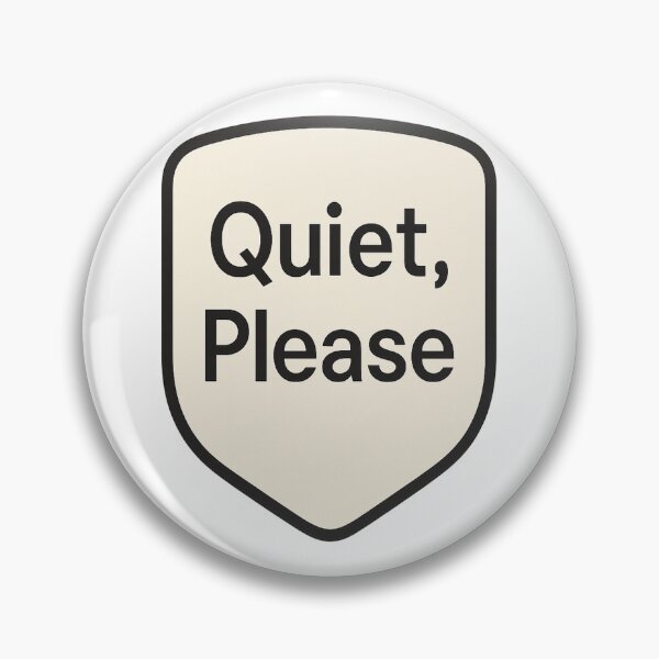 Item preview, Quiet Please Introvert Badge designed and sold by TONSNAP.