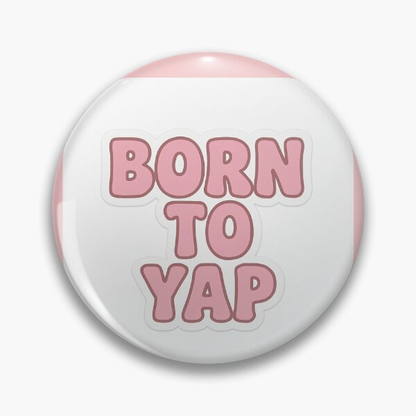Item preview, born to yap designed and sold by viris ☆.