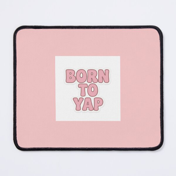Item preview, born to yap designed and sold by viris ☆.