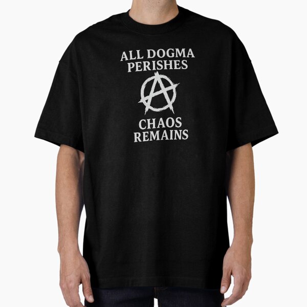 Artikel-Vorschau von Alle Dogmen gehen unter – Chaos bleibt (Anarchie-Symbol-Shirt) - Chaos Magick Sigilwear, designt und verkauft von Ataraxia  Apparel.