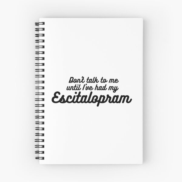 Item preview, Don't talk to me until I've had my Escitalopram Cute quirky medication positive message designed and sold by brodidudie.