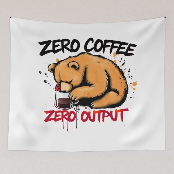 Item preview, Zero Coffee Zero Output Bear Business Humor Design designed and sold by FoxyJags.