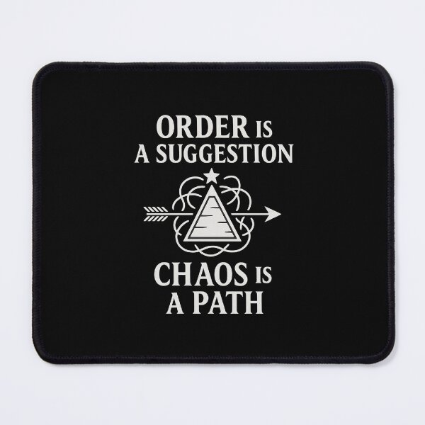 Item preview, Order Is a Suggestion – Chaos Is a Path - Chaos Magick Sigilwear designed and sold by Ataraxia Apparel.