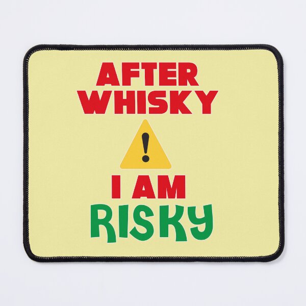 Item preview, After whisky I am risky designed and sold by Mauswohn.