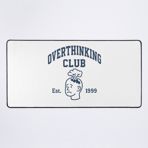 Item preview, Overthinking Club – Est. 1999 designed and sold by trooper505.