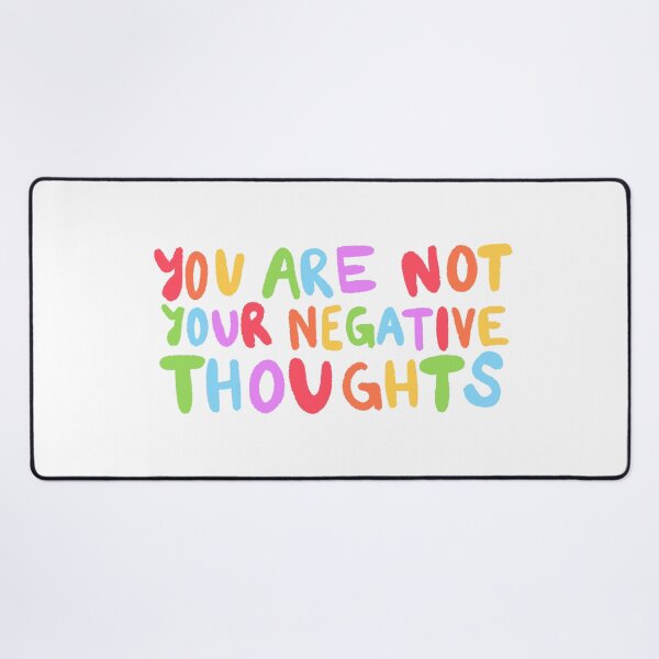 Item preview, You Are Not Your Negative Thoughts designed and sold by SWETA HALDER.