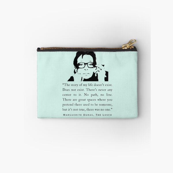 Item preview, Marguerite Duras quote: “The story of my life doesn’t exist. Does not exist. There’s never any center to it. No path, no line..." designed and sold by artbleed.