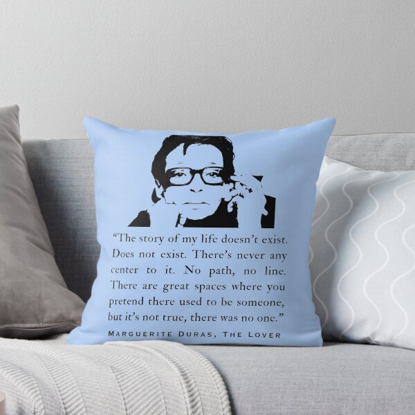 Item preview, Marguerite Duras quote: “The story of my life doesn’t exist. Does not exist. There’s never any center to it. No path, no line..." designed and sold by artbleed.