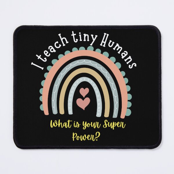 Item preview, I Teach Tiny Humans What is your Super Power T-shirt designed and sold by Pixelonmerch.