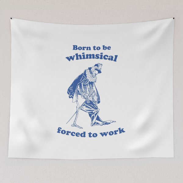 Item preview, Born to be whimsical forced to work designed and sold by Chaos Haven.