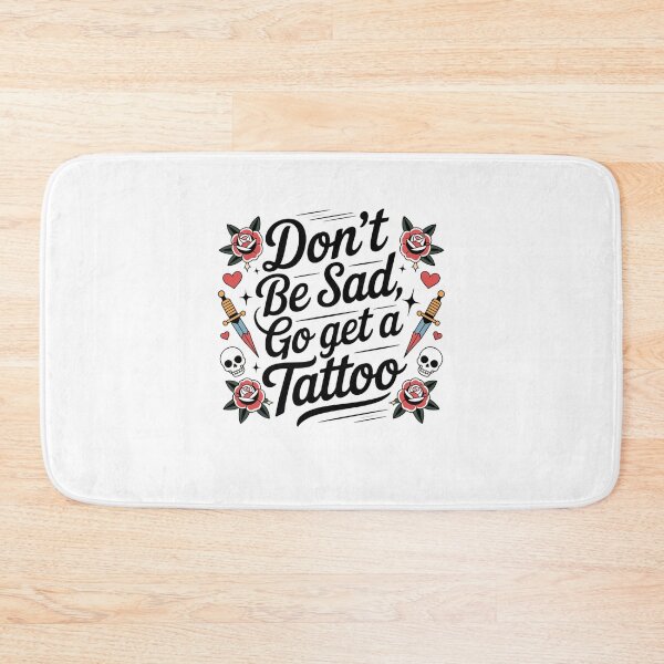 Item preview, don't be sad go get a tattoo designed and sold by Mateusz Majcherek.
