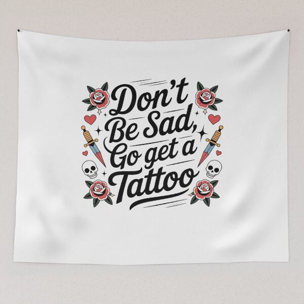Item preview, don't be sad go get a tattoo designed and sold by Mateusz Majcherek.