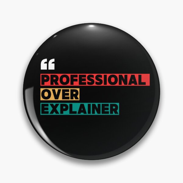 Item preview, Professional Over-Explainer : Funny Teacher Quote  designed and sold by catchyology.