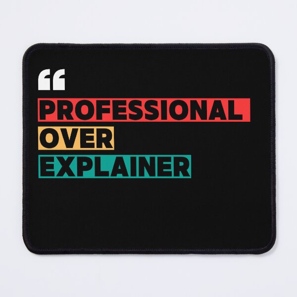 Item preview, Professional Over-Explainer : Funny Teacher Quote designed and sold by catchyology.