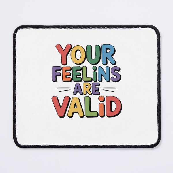 Item preview, Your Feelings Are Valid designed and sold by Mateusz Majcherek.