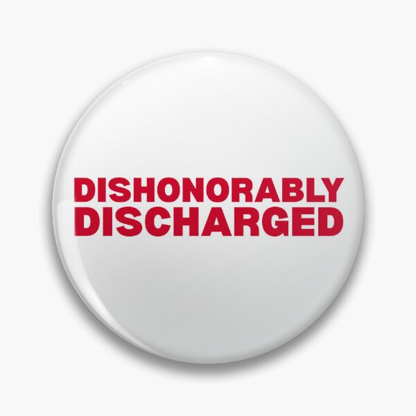 Item preview, Dishonourably Discharged designed and sold by UNK-Fatigues.