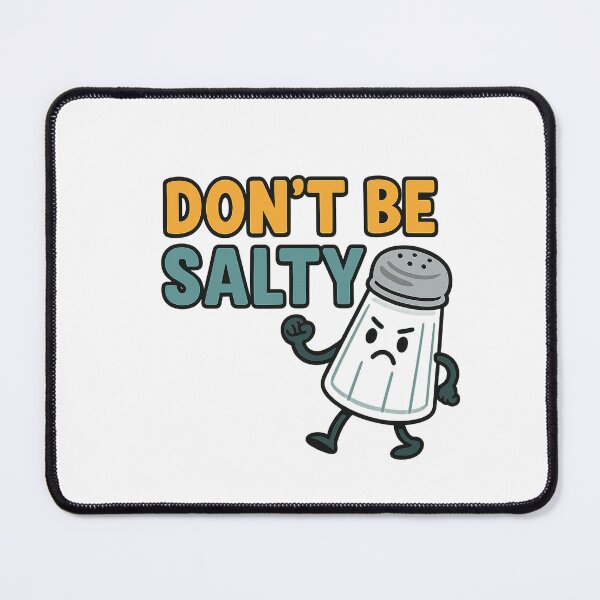 Item preview, Don’t Be Salty designed and sold by Bluntdivas.